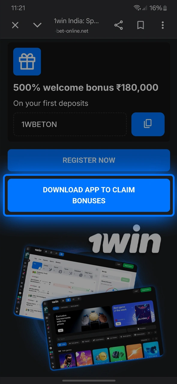 Get the file from our site by clicking the official 1win Android download link.